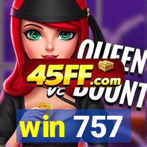 win 757